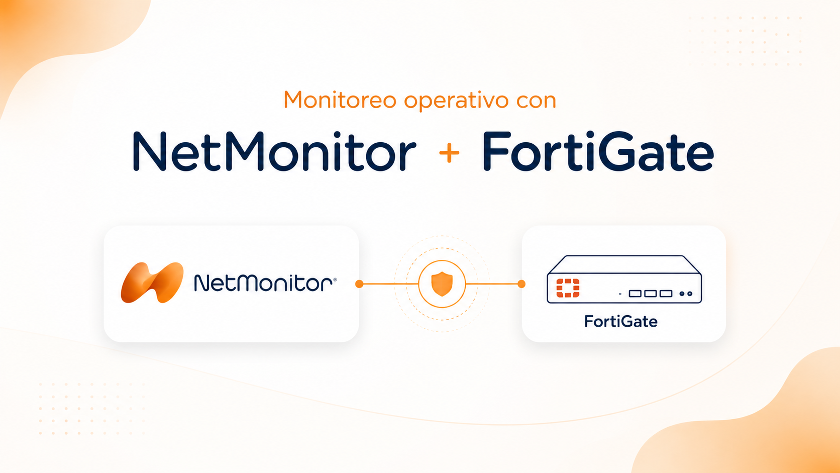 Monitoreo operativo de FortiGate con NetMonitor